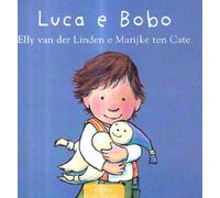 Luca e Bobo. Ediz. illustrata