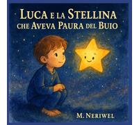 Luca e la Stellina che Aveva Paura del Buio