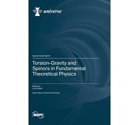 Luca Fabbri Torsion-Gravity and Spinors in Fundamental Theore (Copertina rigida)