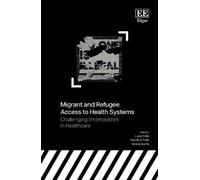 Luca Follis Migrant and Refugee Access to Health Systems (Copertina rigida)