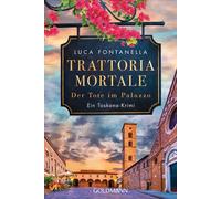 Luca Fontanella Trattoria Mortale - Der Tote im Palazzo: Ein Toskana (Tascabile)