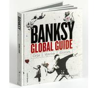 Luca Greco Banksy Global Guide: Orte, Werke, Stories - Interaktiver (Tascabile)