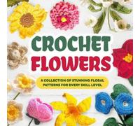 Luca Heath Crochet Flowers (Tascabile)