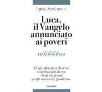 Luca, il Vangelo annunciato ai poveri