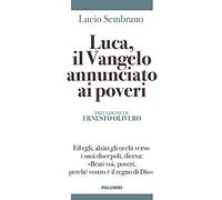 Luca, il Vangelo annunciato ai poveri