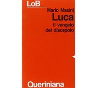 Luca. Il Vangelo del discepolo