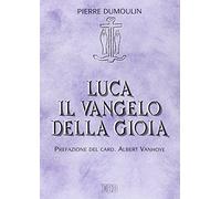 Luca il Vangelo della gioia