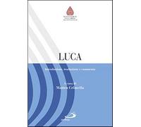 Luca. Introduzione, traduzione e commento - Crimella Matteo