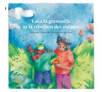 Luca la grenouille et la rébellion des enfants