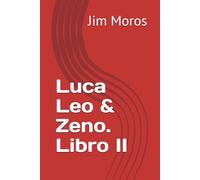 Luca Leo & Zeno. Libro II