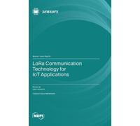 Luca Leonardi LoRa Communication Technology for IoT Applicati (Copertina rigida)