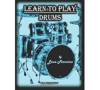 Luca Mancino Learn To Play Drums (Tascabile)