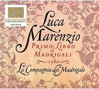 Luca Marenzio: First Madrigal Book by La Compagnia del Madrigale (2013-09-24)