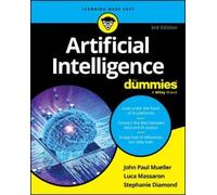Artificial Intelligence For Dummies, 3rd Edition by Mueller, John Paul
