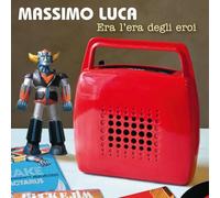 Luca Massimo - Era L'Era Degli Eroi