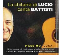 Luca Massimo La Chitarra Di Lucio Canta Battisti (CD)