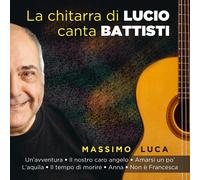 Luca Massimo - La Chitarra Di Lucio Canta - Cd