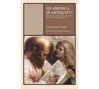 Luca Meldolesi An America in Antiquity? (Tascabile)