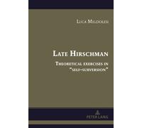 Luca Meldolesi Late Hirschman (Copertina rigida) Albert Hirschman's Legacy