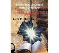 Luca Migliorato Shakalasa: Le Origini Sicule Di Israele (Tascabile)