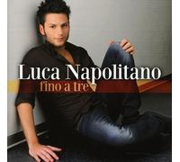 Luca Napolitano - Fino a Tre