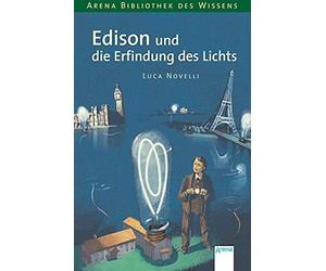 Luca Novelli An Edison und die Erfindung des Lichts: Lebendige Biogr (Tascabile)