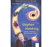 Luca Novelli An Stephen Hawking und das Geheimnis der Schwarzen Löch (Tascabile)