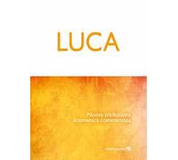 Luca. Nuova traduzione ecumenica commentata