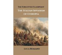 Luca Romano The Forgotten Flashpoint: The Italian Invasion of (Copertina rigida)