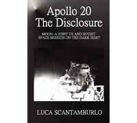 Luca Scantamburlo Apollo 20. The Disclosure (Tascabile)