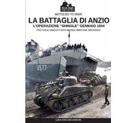 Luca Stefano Cr La battaglia di Anzio: L'operazione "Shingle" Gennai (Tascabile)
