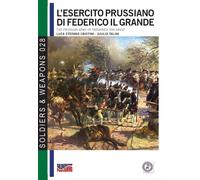 Luca Stefano Cr L'esercito prussiano di Federico il Grande: Volume 2 (Tascabile)