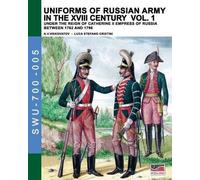 Luca Stefano Crist Uniforms of Russian army in the XVIII century Vol (Tascabile)