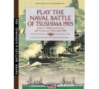 Luca Stefano Cristini Anton Sham Play the naval battle of Tsushima (Tascabile)