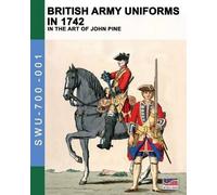 Luca Stefano Cristini British Army uniforms in 1742 (Tascabile)