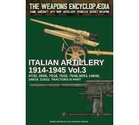 Luca Stefano Cristini Italian Artillery 1914-1945 - Vol. 3 (Tascabile)