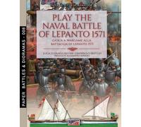 Luca Stefano Cristini Play the naval battle of Lepanto 1571 (Tascabile)