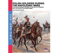 Luca Stefano Cristini Polish soldiers during the Napoleonic wars (Tascabile)