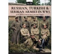 Luca Stefano Cristini Russian, Turkish & Serbian armies in WW1 (Tascabile)