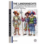 Luca Stefano Cristini The Landsknechts (Tascabile) Soldiers&weapons