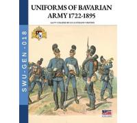 Luca Stefano Cristini Uniforms of Bavarian army 1722-1895 (Tascabile)