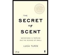 Luca Turin The Secret of Scent (Tascabile)