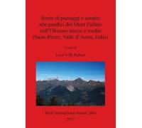 Luca V.M. Raite Storie di paesaggi e uomini alle pendici del Mont Fa (Tascabile)