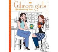 Luca Valentine Scholastic Gilmore Girls: The Official Coloring Book (Tascabile)