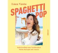 Luca Vasta Spaghetti-Pop: Italo-Feeling zum Nachkochen Meine (Copertina rigida)