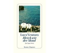 Luca Ventura Bleich wie der Mond: Der Capri-Krimi (Tascabile)