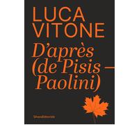 Luca Vitone. D'après (de Pisis-Paolini). Ediz. a colori - AA.VV.