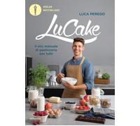 LuCake. Il mio manuale di pasticceria per tutti - 2023 - Mondador