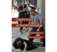Lucan A. Way Steven Levitsky Competitive Authoritarianism (Tascabile)