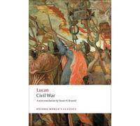 Lucan Civil War (Tascabile) Oxford World's Classics